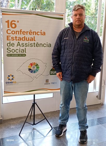 Presidente do Conselho Municipal de Assistência Social participa da 16ª Conferência Estadual de Assistência Social – RS